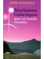 Révélations galactiques pour un monde nouveau 