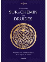 Sur le chemin des druides - Renouez avec l'héritage oublié de la sagesse du chêne 