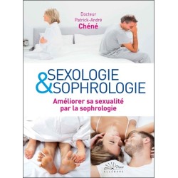 Sexologie & sophrologie - Améliorer sa sexualité par la sophrologie