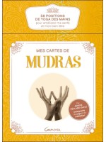 Mes cartes de Mudras - 58 positions de yoga des mains pour améliorer ma santé et mon bien-être - Coffret 