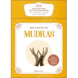 Mes cartes de Mudras - 58 positions de yoga des mains pour améliorer ma santé et mon bien-être - Coffret 