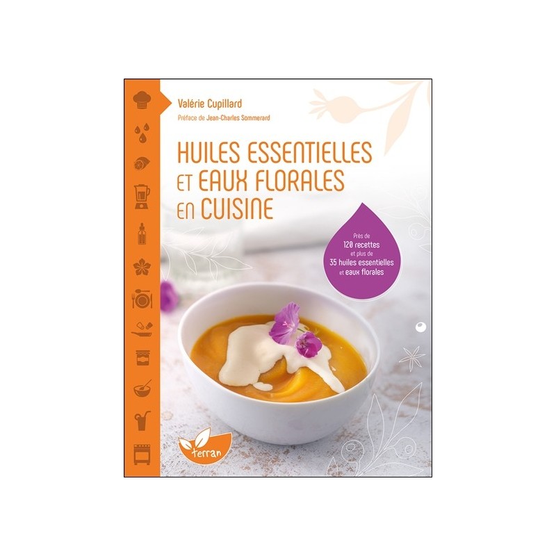 Huiles essentielles et eaux florales en cuisine 