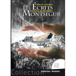 Les écrits de Montségur Tome 1 - Paroles de Cathares