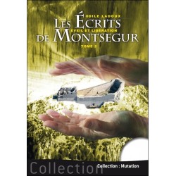 Les écrits de Montségur Tome 2 - Eveil et libération 