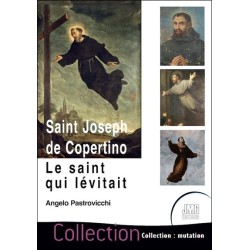 Saint Joseph de Copertino - Le saint qui lévitait