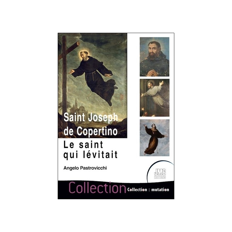 Saint Joseph de Copertino - Le saint qui lévitait 