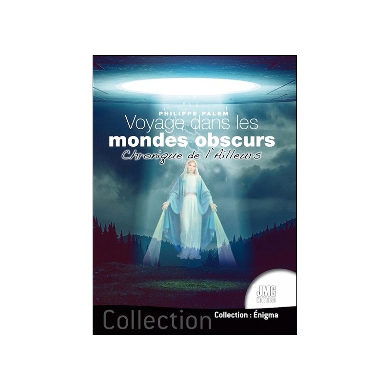 Voyage dans les mondes obscurs - Chronique de l'Ailleurs 