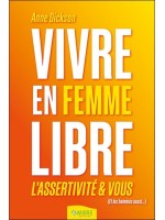 Vivre en femme libre - L'assertivité et vous 