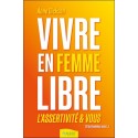 Vivre en femme libre - L'assertivité et vous 