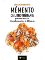 Mémento de lithothérapie - Plus de 850 minéraux et index thérapeutique de 400 troubles 