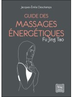 Guide des massages énergétiques - Fu Jing Tao 