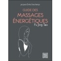 Guide des massages énergétiques - Fu Jing Tao 