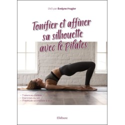 Tonifier et affiner sa silhouette avec le Pilates - Livre + DVD