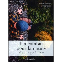 Un combat pour la nature - Pour une écologie de l'Homme 