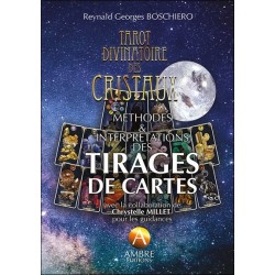 Tarot divinatoire des cristaux - Méthodes & interprétations des tirages de cartes