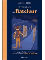 L'Aventure du Bateleur - Un voyage initiatique et moderne à la découverte du Tarot de Marseille 