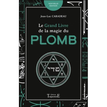 Le grand livre de la magie du plomb 