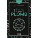 Le grand livre de la magie du plomb 