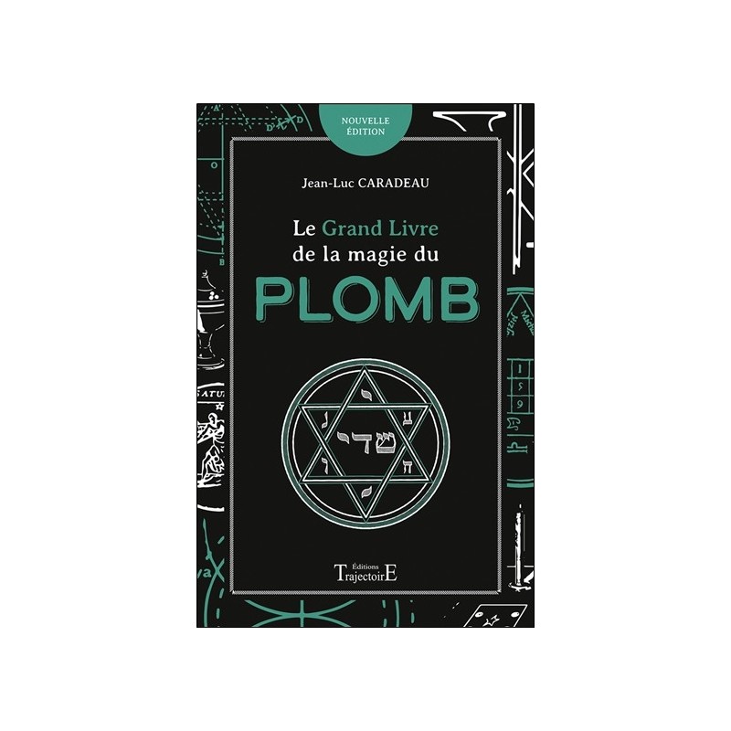 Le grand livre de la magie du plomb 