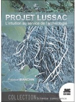 Le Projet Lussac - L'intuition au service de l'archéologie 