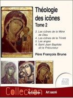 Théologie des icônes Tome 2 