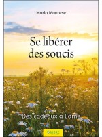 Se libérer des soucis - Des cadeaux à l'âme 