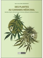 Des plantes au cannabis médicinal - Bienfaits, espoirs, recherche pour Alzheimer, épilepsie, sclérose en plaques 