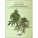 Des plantes au cannabis médicinal - Bienfaits, espoirs, recherche pour Alzheimer, épilepsie, sclérose en plaques 