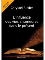 L'influence des vies antérieures dans le présent 