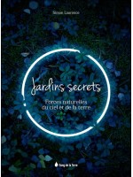 Jardins secrets - Forces naturelles du ciel et de la terre 