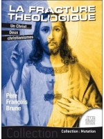 La fracture théologique - Un Christ... Deux christianismes 
