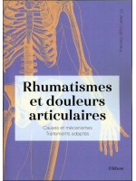 Rhumatismes et douleurs articulaires - Causes et mécanismes - Traitements adaptés 