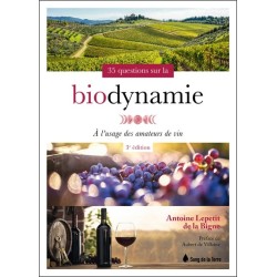 35 questions sur la biodynamie à l'usage des amateurs de vin 
