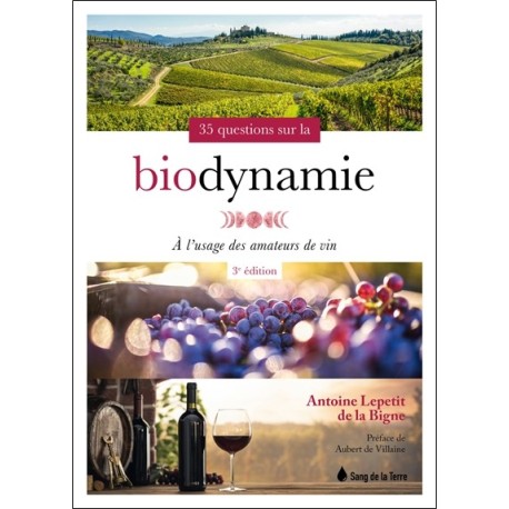 35 questions sur la biodynamie à l'usage des amateurs de vin 