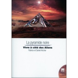 La pyramide noire - Vivre à côté des Aliens 