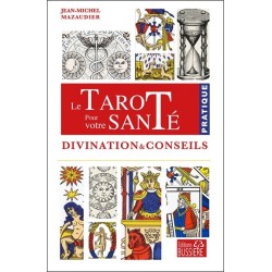 Le tarot pour votre santé - Divination & conseils 