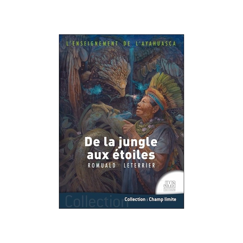 L'enseignement de l'ayahuasca - De la jungle aux étoiles 