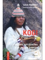 Kogi - Leçons spirituelles d'un peuple premier 