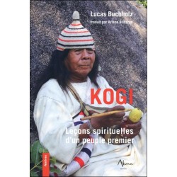 Kogi - Leçons spirituelles d'un peuple premier 