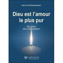 Dieu est l'amour le plus pur - Ma prière - Ma contemplation