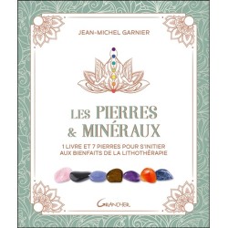 Les Pierres & minéraux - Coffret - 1 livre et 7 pierres pour s'initier aux bienfaits de la lithothérapie