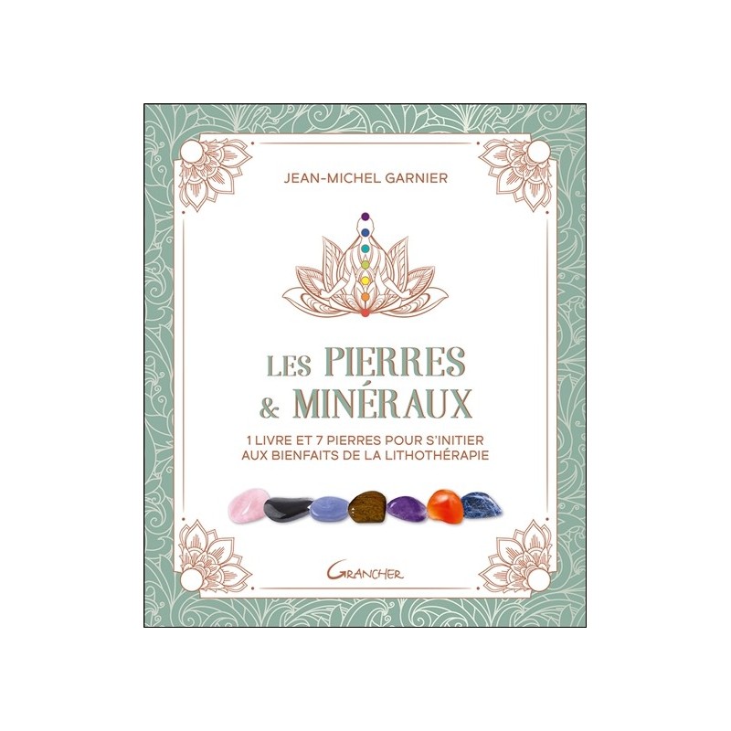 Les Pierres & minéraux - Coffret - 1 livre et 7 pierres pour s'initier aux bienfaits de la lithothérapie 