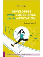 Développez votre conscience par la méditation - Osez vous lancer ! 