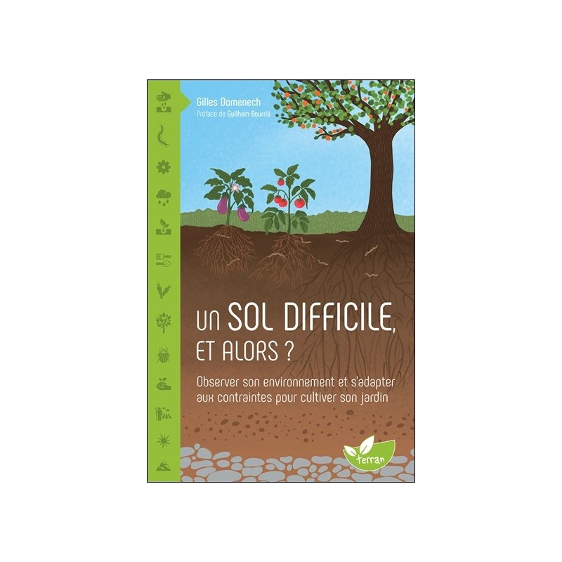 Un sol difficile, et alors ? Observer son environnement et s'adapter aux contraintes pour cultiver son jardin 