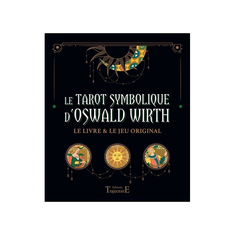 Le tarot Symbolique d'Oswald Wirth - Coffret - Le livre & le jeu original 