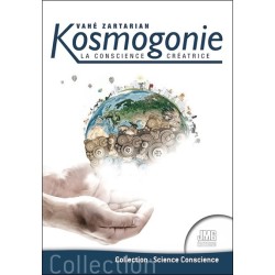 Kosmogonie - La conscience créatrice 