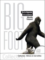 Bigfoot - De la légende à la science 