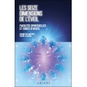 Les seize dimensions de l'éveil - Facultés spirituelles et codes d'accès 