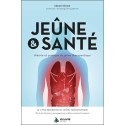 Jeûne & santé - Théorie et pratique du jeûne thérapeutique 