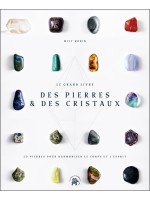 Le grand livre des pierres & des cristaux - 50 pierres pour harmoniser le corps et l'esprit 